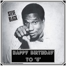 STEVE BLACK-HAPPY BIRTHDAY TO 'U' (LP)