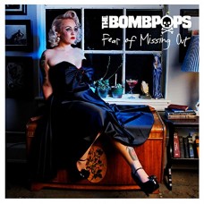 BOMBPOPS-FEAR OF MISSING OUT (CD)