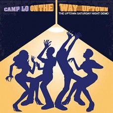 CAMP LO-ON THE WAY UPTOWN (CD)
