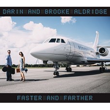 DARIN & BROOKE ALDRIDGE-FASTER & FASTER (CD)