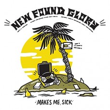 NEW FOUND GLORY-MAKES ME SICK (LP)