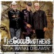 GOOD BROTHERS-WIDE AWAKE DREAMIN' (CD)