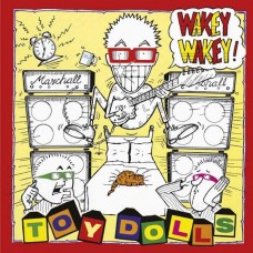 TOY DOLLS-WAKEY WAKEY! -DELUXE- (LP)