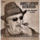 JAMES LUTHER DICKINSON-I'M JUST DEAD I'M.. -LTD- (LP)
