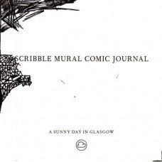 A SUNNY DAY IN GLASGOW-SCRIBBLE MURAL COMIC JOURNAL (CD)