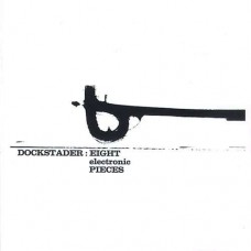 TOD DOCKSTADER-EIGHT ELECTRONIC PIECES (LP)