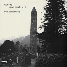 TOM ARMSTRONG-SKY IS AN EMPTY EYE (LP)
