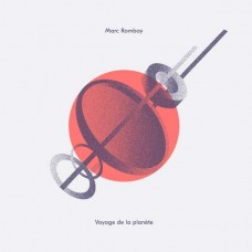 MARC ROMBOY-VOYAGE DE LA PLANETE (CD)