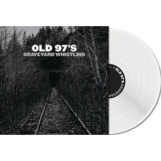 OLD 97'S-GRAVEYARD WHISTLING-SILVER (LP)