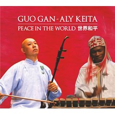 GUO GAN/ALY KEITA-PEACE IN THE WORLD (CD)