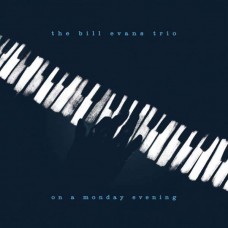 BILL EVANS TRIO-ON A MONDAY EVENING / LIVE (CD)