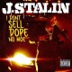 J. STALIN-I DON'T SELL DOPE NO MOE (CD)