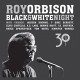 ROY ORBISON-BLACK & WHITE NIGHT 30 (CD+DVD)