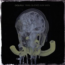 EXQUIRLA-PARA QUIENES AUN VIVEN (CD)