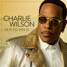 CHARLIE WILSON-IN IT TO WIN IT (CD)