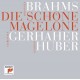 J. BRAHMS-DIE SCHONE MAGELONE (CD)