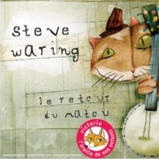 STEVE WARING-LE RETOUR DU MATOU (CD)