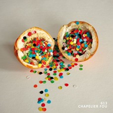 CHAPELIER FOU-613 -REISSUE- (CD)