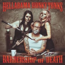 HELLABAMA HONKY TONKS-BARBERSHOP OF DEATH (CD)