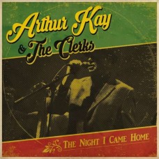 ARTHUR KAY & CLERKS-NIGHT I CAME HOME (LP+CD)
