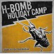 H-BOMB HOLIDAY CAMP-CLOSE TO THE BORDERLINE (LP)