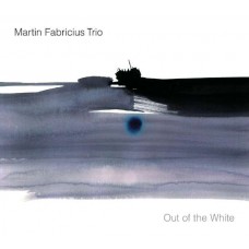 MARTIN FABRICIUS TRIO-OUT OF THE WHITE (CD)