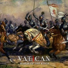 VATICAN-MARCH OF THE KINGS (CD)