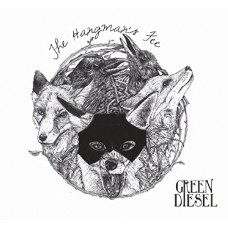 GREEN DIESEL-HANGMANS FEE (CD)