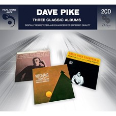 DAVE PIKE-THREE CLASSIC.. -DELUXE- (2CD)