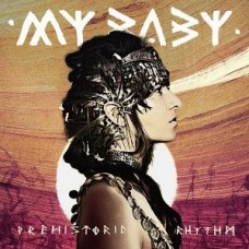 MY BABY-PREHISTORIC RHYTHM (LP)