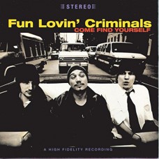 FUN LOVIN' CRIMINALS-COME FIND YOURSELF -DIGI- (CD)