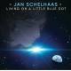 JAN SCHELHAAS-LIVING ON A LITTLE BLUE.. (CD)