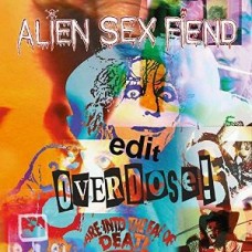 ALIEN SEX FIEND-EDIT/OVERDOSE! (2CD)