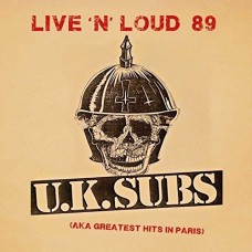 U.K. SUBS-LIVE 'N' LOUD 89 (CD)