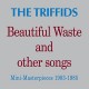 TRIFFIDS-BEAUTIFUL WASTE AND.. (CD)
