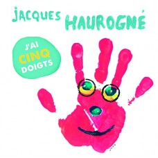 JACQUES HAUROGN-JAI CINQ DOIGTS (CD)