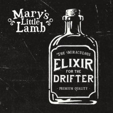 MARY'S LITTLE LAMB-ELIXIR FOR THE DRIFTER (CD)