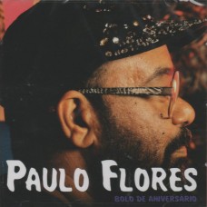 PAULO FLORES-BOLO DE ANIVERSARIO (CD)