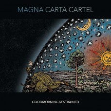 MAGNA CARTA CARTEL-GOODMORNING RESTRAINED (LP)