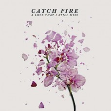 CATCH FIRE-A LOVE THAT I.. -EP- (CD)