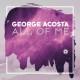 GEORGE ACOSTA-ALL OF ME (CD)