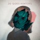 JO GOES HUNTING-COME, FUTURE (LP)