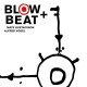 MATS GUSTAFSSON-BLOW & BEAT (CD)