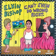 ELVIN BISHOP-CAN'T EVEN DO WRONG RIGHT (CD)