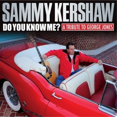 SAMMY KERSHAW-DO YOU KNOW ME? (CD)