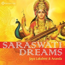 JAYA LAKSHMI & ANANDA-SARASWATI DREAMS (CD)