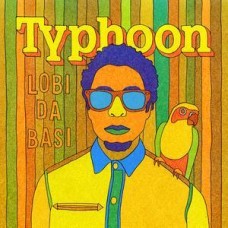 TYPHOON-LOBI DA BASI (LP)