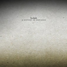 BVDUB-A HISTORY OF DISTANCE (CD)