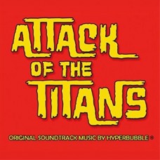 HYPERBUBBLE-ATTACK OF THE TITANS (CD)
