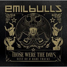 EMIL BULLS-THOSE WERE THE DAYS (2CD)